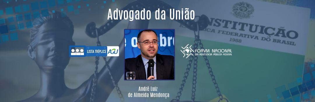 LISTA TRÍPLICE: CONHEÇA O ADVOGADO DA UNIÃO ANDRÉ LUIZ DE ALMEIDA