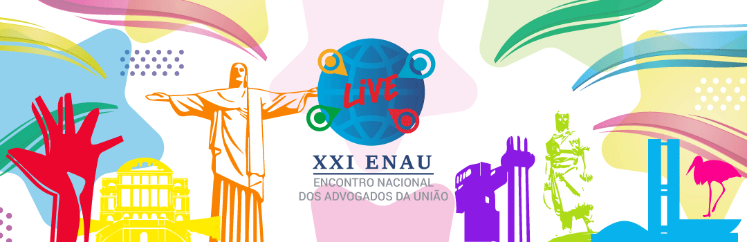 LIVE ENAU:  XXI ENCONTRO NACIONAL DOS ADVOGADOS DA UNIÃO ACONTECE VIRTUALMENTE EM 2020