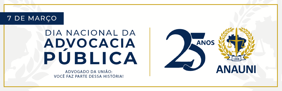 7 DE MARÇO – DIA NACIONAL DA ADVOCACIA PÚBLICA