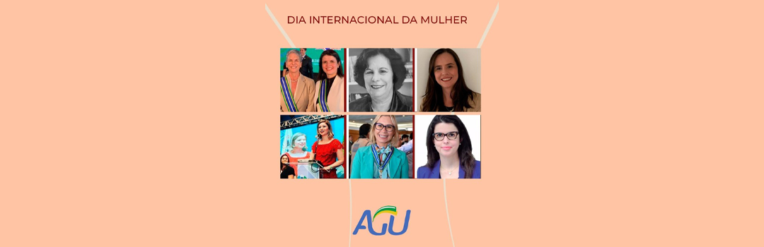 DIRETORAS E ASSOCIADAS DA ANAUNI SÃO CITADAS EM REPORTAGEM ESPECIAL DA AGU SOBRE O DIA INTERNACIONAL DAS MULHERES