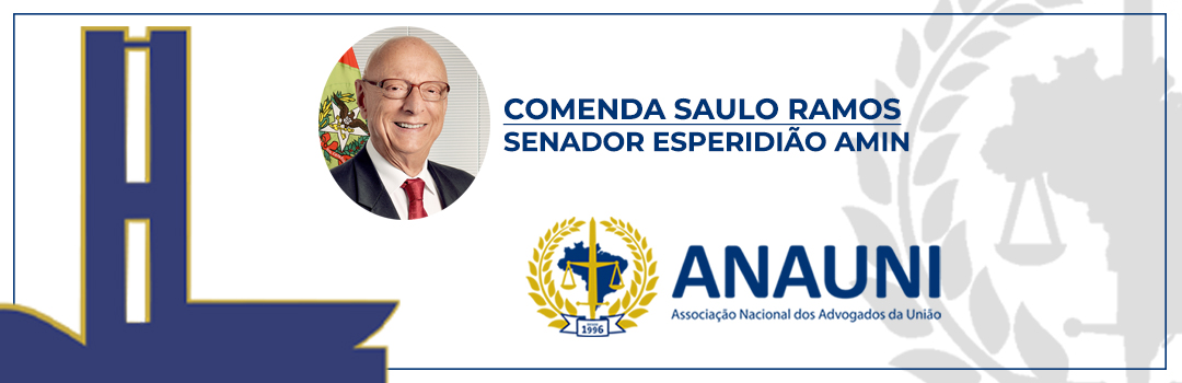 COMENDA SAULO RAMOS: ANAUNI ENTREGA PLACA HONORÍFICA PARA O SENADOR ESPERIDIÃO AMIN