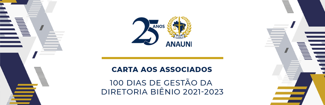 CARTA AOS ASSOCIADOS – 100 DIAS DE GESTÃO DA DIRETORIA BIÊNIO 2021-2023