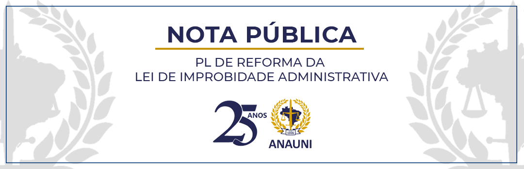 NOTA PÚBLICA – PL DE REFORMA DA LEI DE IMPROBIDADE ADMINISTRATIVA (PL nº 10.887/2018)