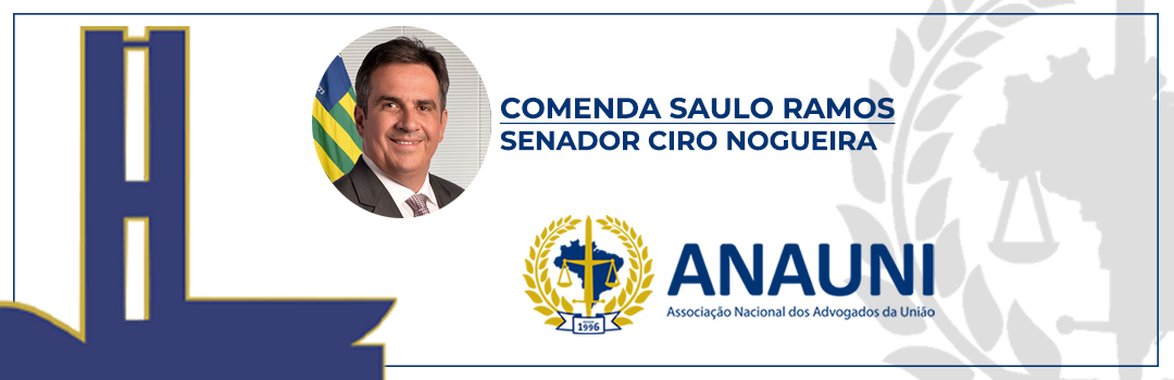 COMENDA SAULO RAMOS: ANAUNI ENTREGA CERTIFICADO AO SENADOR CIRO NOGUEIRA