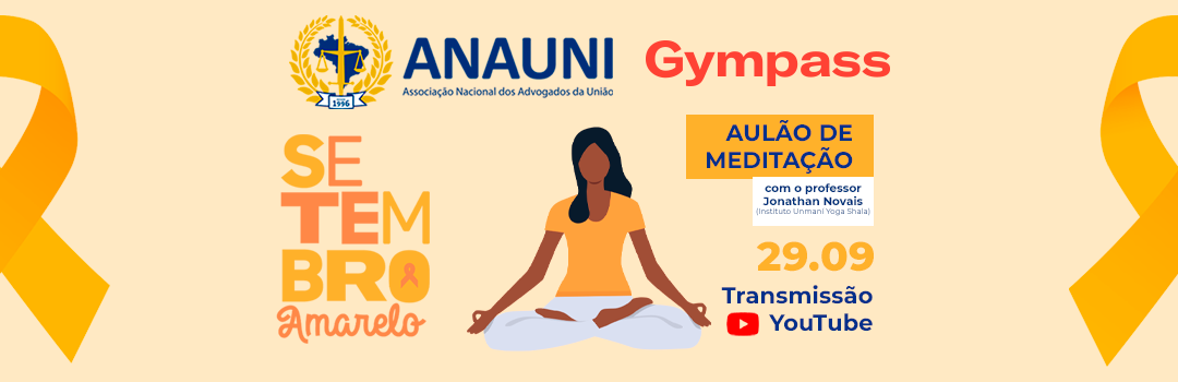 SETEMBRO AMARELO: ANAUNI REALIZA AULA DE MEDITAÇÃO EM PARCEIRA COM A GYMPASS