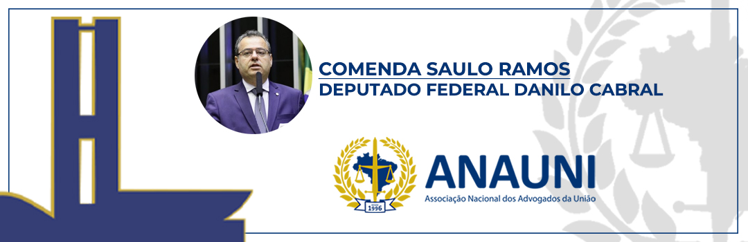 COMENDA SAULO RAMOS: ANAUNI ENTREGA CERTIFICADO PARA DEPUTADO DANILO CABRAL