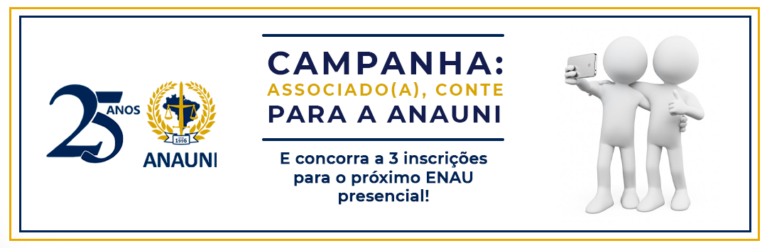 CAMPANHA 25 ANOS: ASSOCIADO(A), CONTE PARA A ANAUNI!