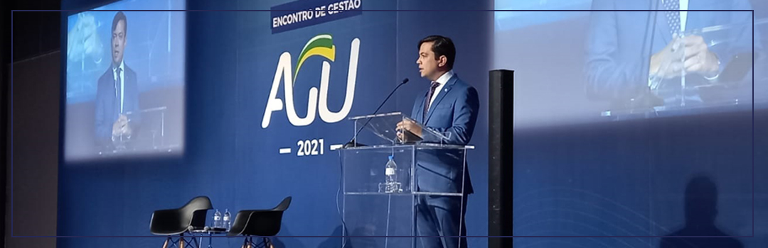 ANAUNI MARCA PRESENÇA NO ENCONTRO DE GESTÃO 2021 DA AGU