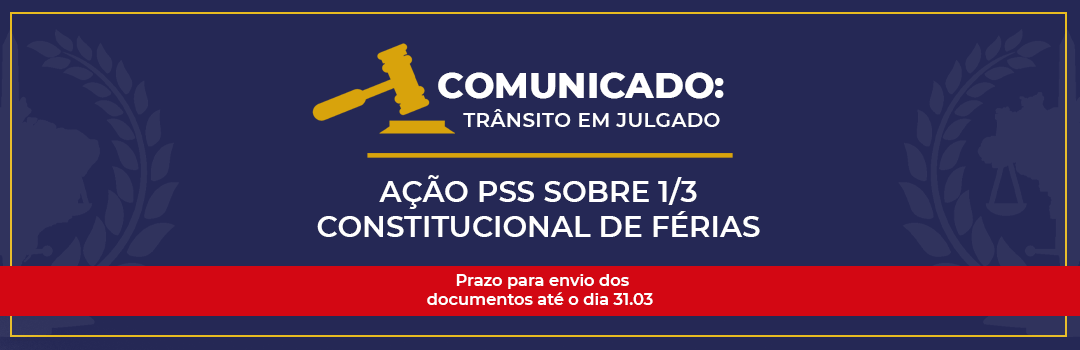 ANAUNI PRORROGA PRAZO PARA ENVIO DOS DOCUMENTOS – INÍCIO DO CUMPRIMENTO DE SENTENÇA – AÇÃO PSS E ADICIONAL DE FÉRIAS