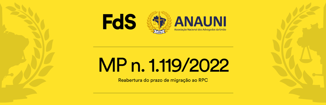 ASSOCIADO: CONFIRA O ESTUDO SOBRE A REABERTURA DO PRAZO DE MIGRAÇÃO AO RPC – MP Nº 1.119/2022