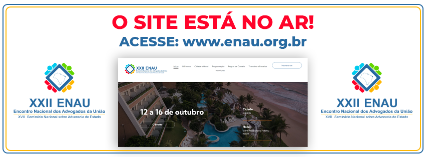 ANAUNI LANÇA SITE DO XXII ENCONTRO NACIONAL DOS ADVOGADOS DA UNIÃO