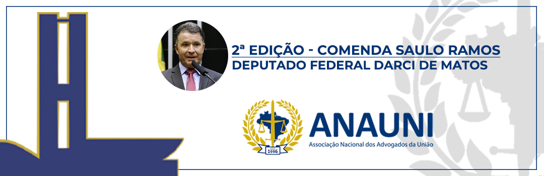 COMENDA SAULO RAMOS: ANAUNI ENTREGA PLACA HONORÍFICA PARA O DEPUTADO  DARCI DE MATOS