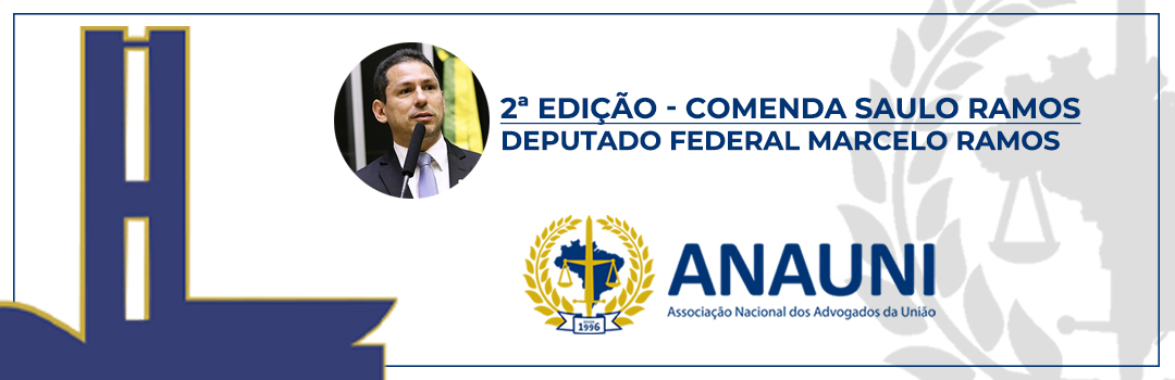 COMENDA SAULO RAMOS: ANAUNI ENTREGA PLACA HONORÍFICA PARA O DEPUTADO MARCELO RAMOS