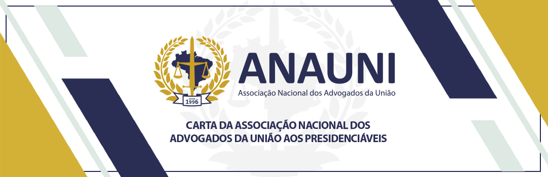 ANAUNI ENTREGA CARTA AOS PRESIDENCIÁVEIS COM PROPOSTAS PARA A AGU