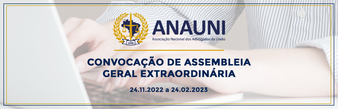 ANAUNI PUBLICA EDITAL DE CONVOCAÇÃO DE ASSEMBLEIA GERAL EXTRAORDINÁRIA SOBRE O NOVO ESTATUTO