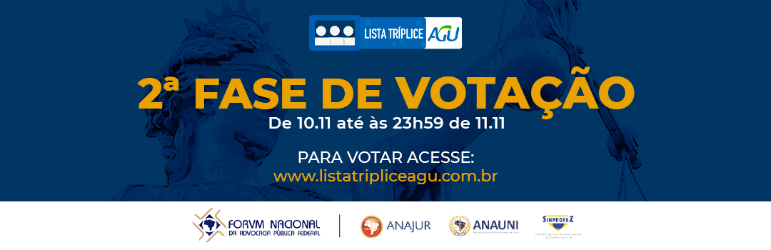 LISTA SÊXTUPLA – SEGUNDA FASE: DIVULGADOS OS NOMES DOS 10 ADVOGADOS DA UNIÃO MAIS VOTADOS