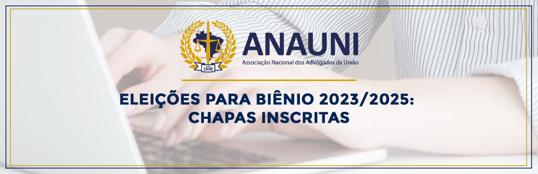 ELEIÇÕES PARA BIÊNIO 2023/2025: CONFIRA AS CHAPAS INSCRITAS