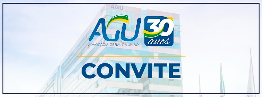 ANAUNI DISPONIBILIZA 14 CONVITES PARA COQUETEL DE ANIVERSÁRIO DA AGU