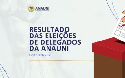 ANAUNI divulga resultado das eleições para cargos de Delegados Estaduais, Distrital e Suplentes